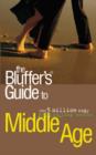 Image for The Bluffer&#39;s Guide to Middle Age