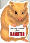 Image for Getting to know your hamster