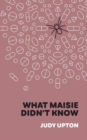 Image for What Maisie didn&#39;t know