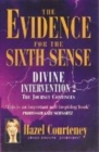 Image for The evidence for the sixth sense  : divine intervention 2 - the journey continues