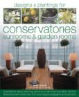 Image for Designs and Plantings for Conservatories, Sunrooms and Garden Rooms