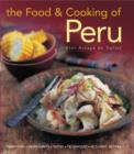 Image for The food &amp; cooking of Peru  : traditions, ingredients, tastes, techniques