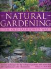 Image for Natural Gardening the Traditional Way
