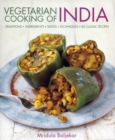 Image for Vegetarian cooking of India  : traditions, ingredients, tastes, techniques, 80 classic recipes