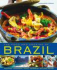 Image for The food and cooking of Brazil  : traditions, ingredients, tastes, techniques
