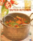 Image for Recipes from my Dutch kitchen  : explore the unique and delicious cuisine of the Netherlands in over 80 classic dishes