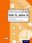 Image for Talk it, solve it - Reasoning Skills in Maths Yrs 1 &amp; 2