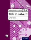 Image for Talk it, solve it - Reasoning Skills in Maths Yrs 5 &amp; 6 : Reasoning skills in maths