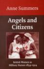 Image for Angels and citizens  : British women as military nurses 1854-1914