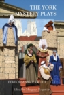 Image for The York Mystery Plays: Performance in the City