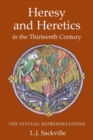Image for Heresy and heretics in the thirteenth century  : the textual representations