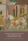 Image for Anglo-Italian Cultural Relations in the Later Middle Ages