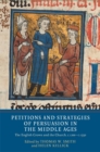 Image for Petitions and Strategies of Persuasion in the Middle Ages