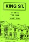 Image for King Street Readers : Set 3 : Fire - Mark&#39;s Story