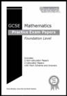 Image for Practice Exam Papers for GCSE Foundation Mathematics