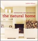 Image for The natural home  : stylish living inspired by nature