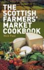 Image for The Scottish Farmer&#39;s Market Cookbook