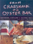 Image for From crabshack to oyster bar  : exploring Scotland&#39;s seafood trail