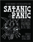 Image for Satanic panic  : pop-cultural paranoia in the 1980s