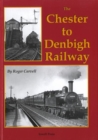 Image for The Chester to Denbigh Railway