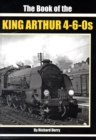 Image for The Book of the King Arthur 4-6-0S