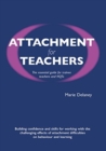 Image for Attachment for Teachers : An Essential Handbook for Trainees and NQTs