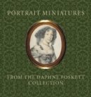 Image for Portrait miniatures from the Daphne Foskett collection