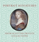 Image for Portrait Miniatures from Scottish Private Collections