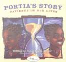 Image for Portia&#39;s Story : Patience in Our Lives