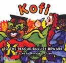 Image for Kofi to the Rescue - Bullies Beware