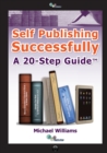 Image for Self Publishing Successfully : A 20-Step Guide