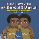 Image for The Adventures of Daniel &amp; David : The Twins go to the Barbers