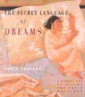 Image for The secret language of dreams  : a visual key to dreams and their meanings