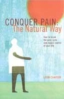 Image for Conquer pain  : the natural way