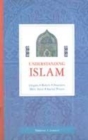 Image for Understanding Islam  : origins, beliefs, practices, holy texts, sacred places