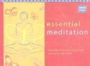 Image for Essential meditation  : everyday exercises to quieten and focus the mind