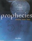 Image for Prophecies  : 4,000 years of prophets, visionaries and predictions