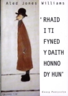 Image for &#39;Rhaid i Ti Fyned y Daith Honno dy Hun&#39;