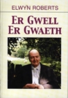 Image for Er Gwell Er Gwaeth