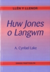 Image for Llen y Llenor: Huw Jones o Langwm