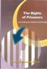 Image for The Rights of Prisoners : According to Islamic Teachings