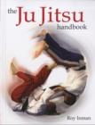 Image for The ju jitsu handbook