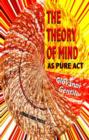 Image for The Theory of Mind as Pure Act
