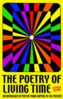 Image for The Poetry of Living Time : An Anthology of Poetry from Sappho to the Present Day
