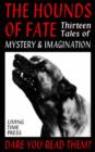 Image for The Hounds of Fate : 13 Tales of Terror