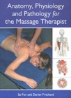 Image for Anatomy, Physiology and Pathology for the Massage Therapist