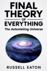 Image for Final Theory Of Everything: The Astonishing Universe
