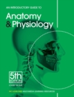 Image for An introductory guide to anatomy & physiology