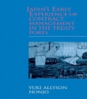 Image for Japan&#39;s Early Experience of Contract Management in the Treaty Ports