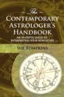 Image for The Contemporary Astrologer&#39;s Handbook : An In-Depth Guide to Interpreting Your Horoscope